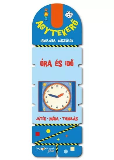 Agytekerő - Iskolába készülök - Óra és idő - Játék - móka - tanulás