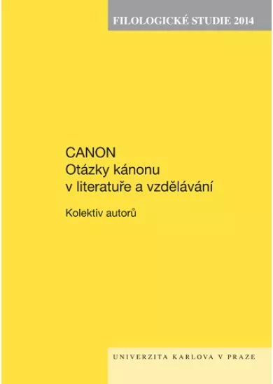 Filologické studie 2014. Canon. Otázky kánonu v literatuře a vzdělávání