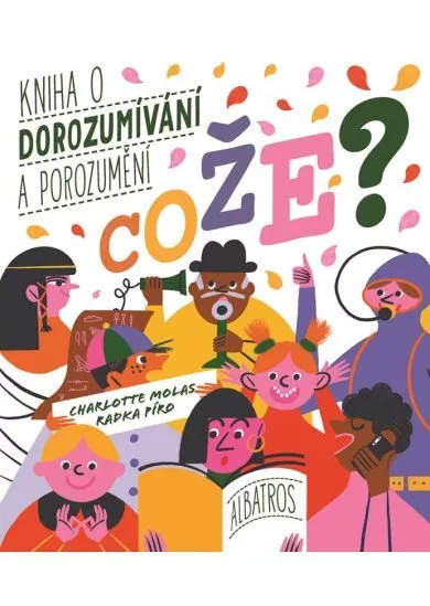 Cože? Kniha o dorozumívání a porozumění