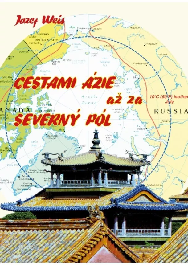 Jozef Weis - Cestami Ázie až za severný pól