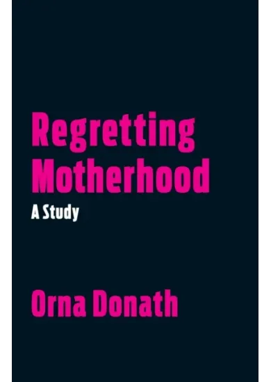 Regretting Motherhood