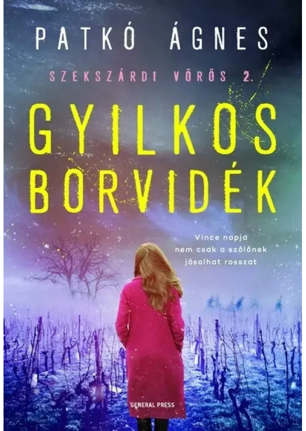 Patkó Ágnes - Gyilkos borvidék - Szekszárdi vörös 2.