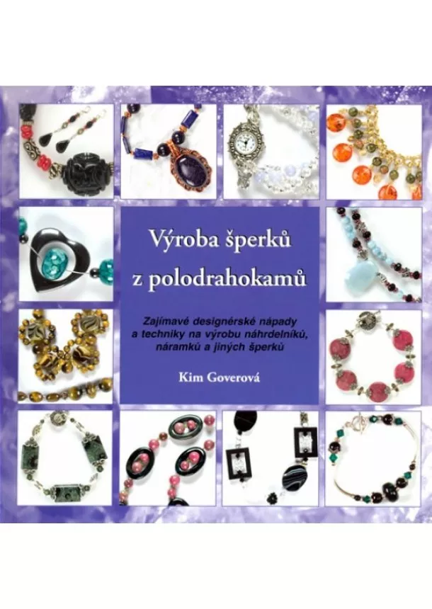 Kim Goverová - Výroba šperků z polodrahokamů