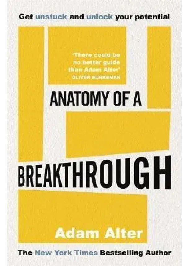 Adam Alter - Anatomy of a Breakthrough