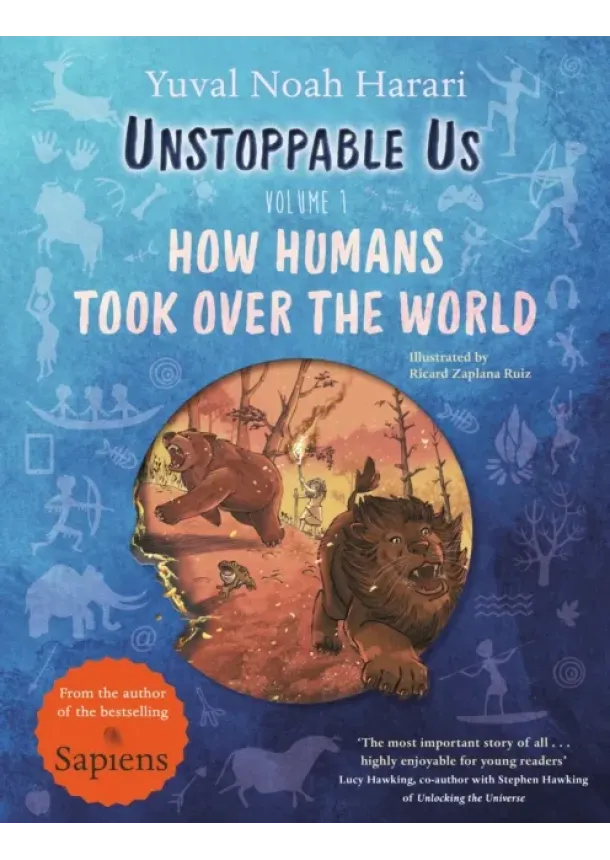 Yuval Noah Harari - Unstoppable Us, Volume 1