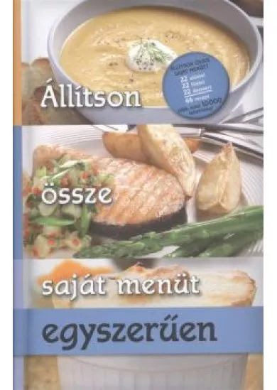 ÁLLÍTSON ÖSSZE SAJÁT MENÜT: EGYSZERŰEN