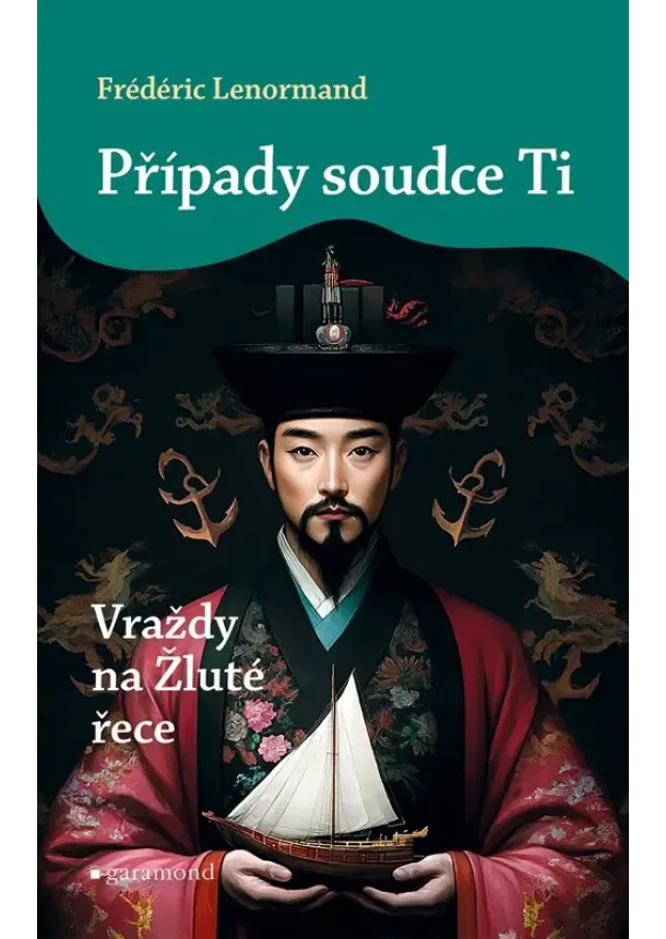 Frédéric Lenormand - Případy soudce Ti: Vraždy na Žluté řece 