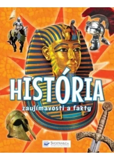 História – zaujímavosti a fakty