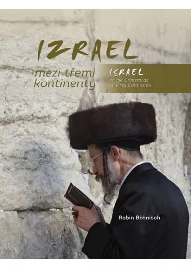 Izrael mezi třemi kontinenty / Israel on