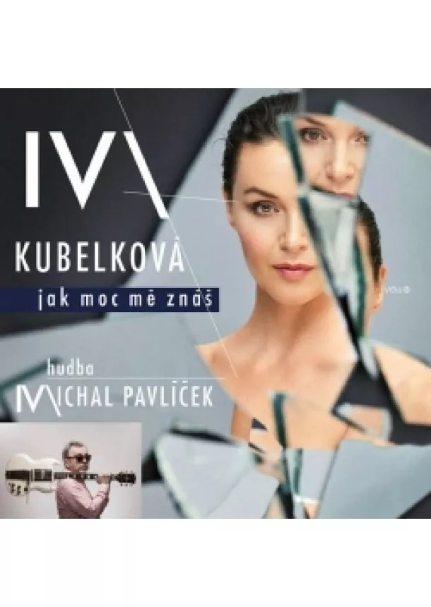 Iva Kubelková - Iva Kubelková: Jak moc mě znáš CD