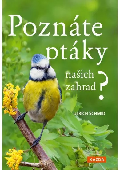 Poznáte ptáky našich zahrad? - Pozorujte a určujte celkem 100 druhů ptáků