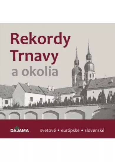 Rekordy Trnavy a okolia