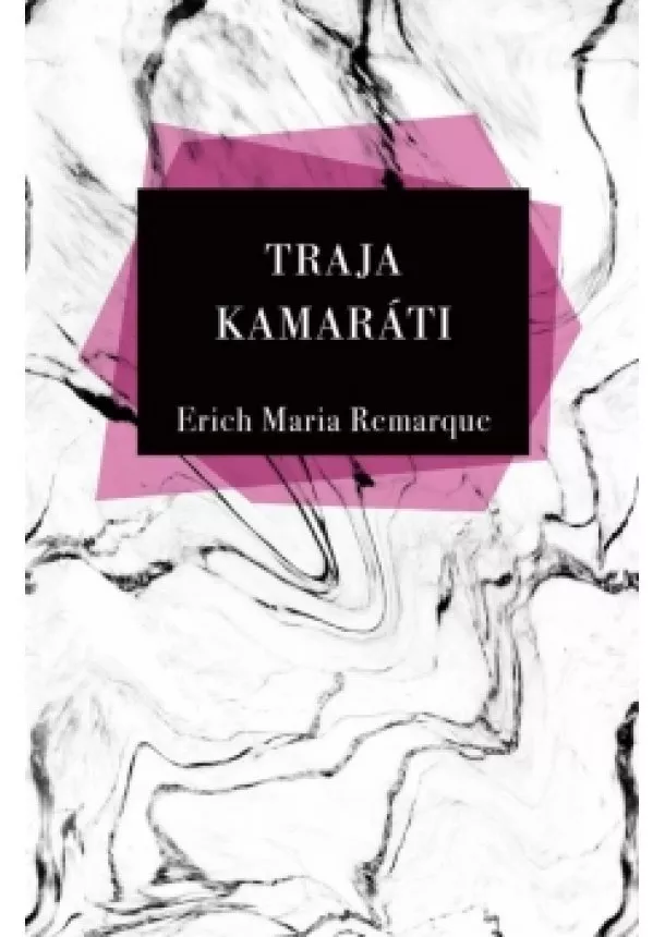 Erich Maria Remarque - Traja Kamaráti