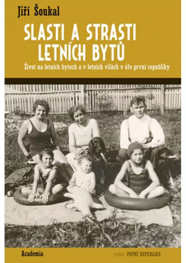 Jiří Šoukal - Slasti a strasti letních bytů - Život na letních bytech v éře první republiky