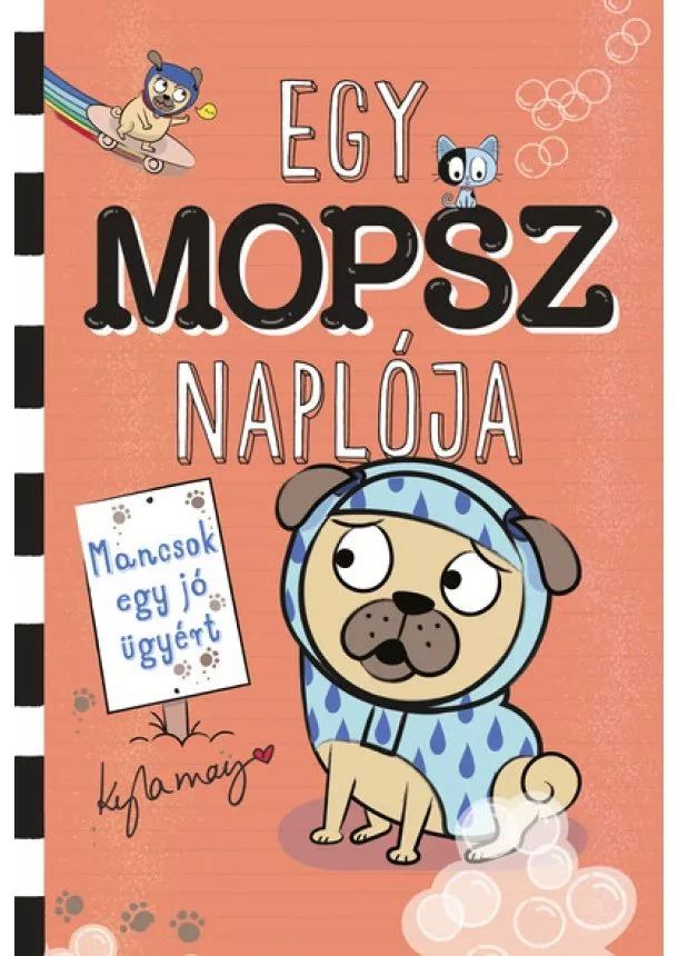 Kyla May - Egy mopsz naplója - Mancsok egy jó ügyért - Egy mopsz naplója-sorozat 3. rész