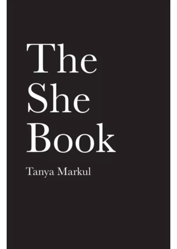Tanya Markul - The She Book
