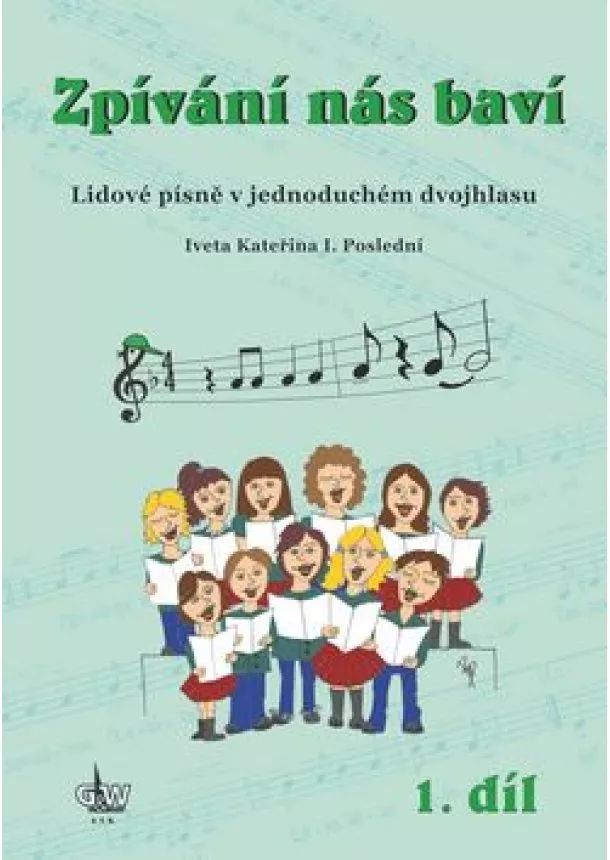  Iveta Kateřina I. Poslední - Zpívání nás baví 1.díl - Lidové písně v jednoduchém dvojhlasu