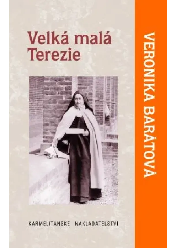 Veronika Barátová - Velká malá Terezie (2.vydání)