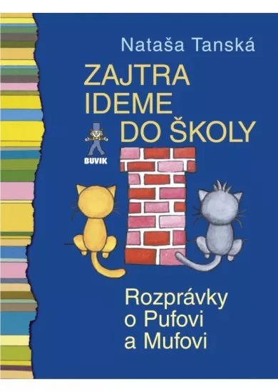 Zajtra ideme do školy - Rozprávky o Pufovi a Mufovi