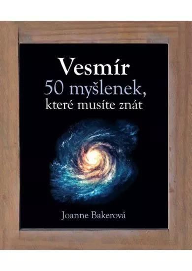 Vesmír - 50 myšlenek, které musíte znát