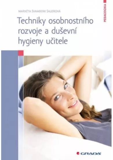 Techniky osobnostního rozvoje a duševní hygieny učitele