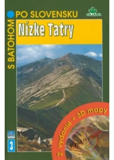 Nízke Tatry - S batohom po Slovensku (3) - 2.vydanie + 3D mapy