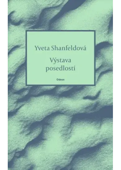 Výstava posedlostí