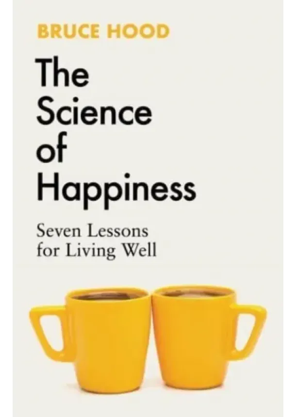 Bruce Hood - The Science of Happiness