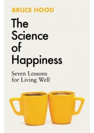 The Science of Happiness