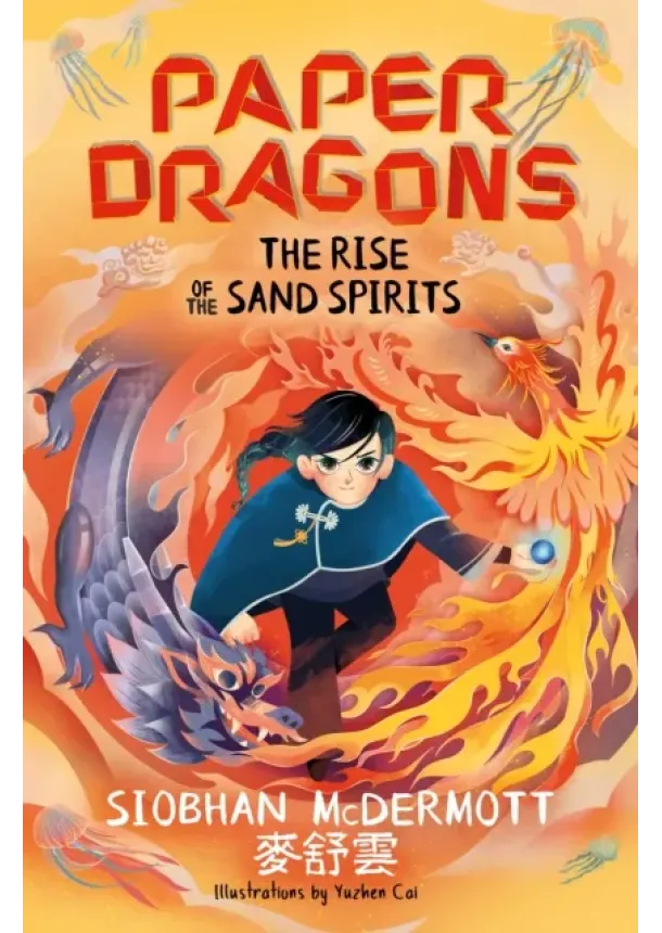 Siobhan McDermott - Paper Dragons: The Rise of the Sand Spirits
