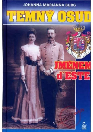 Temný osud jménem d´Este