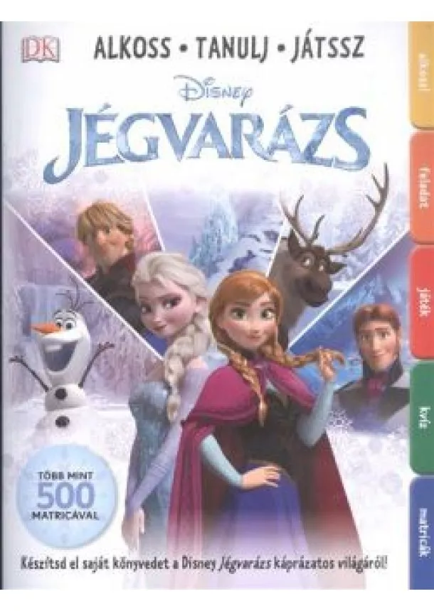 VÁLOGATÁS - JÉGVARÁZS - ALKOSS, TANULJ, JÁTSSZ