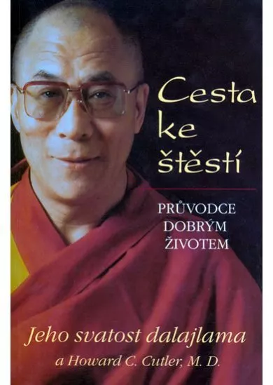 Cesta ke štěstí - Průvodce dobrým životem
