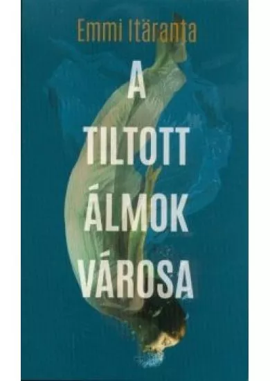 A tiltott álmok városa