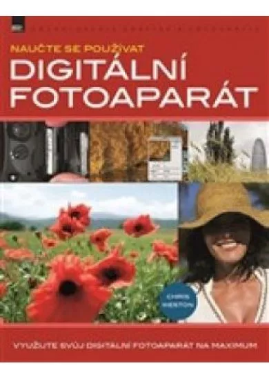 Digitální fotoaparát - naučte se používat