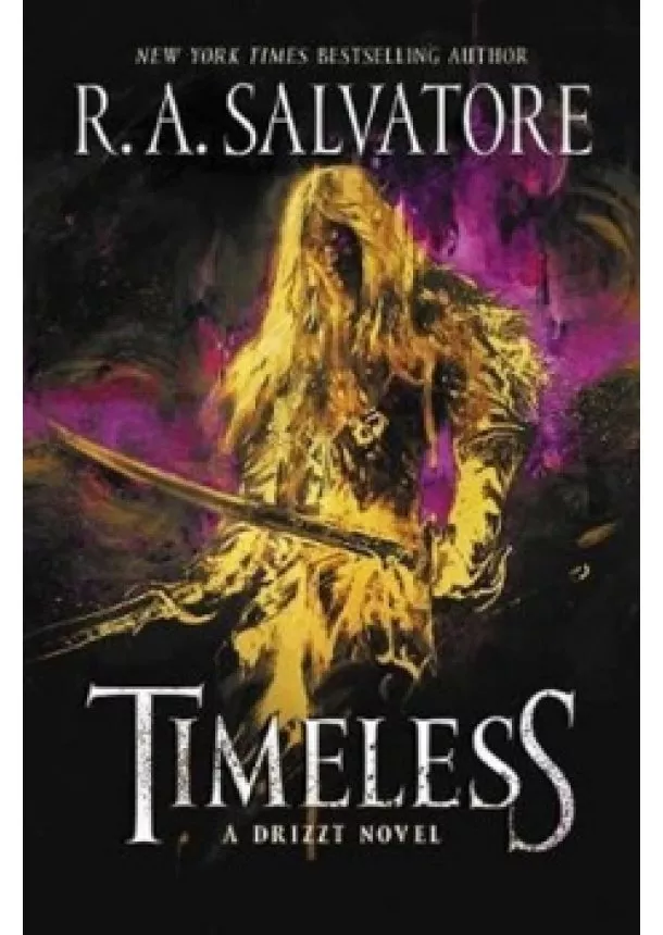 R. A. Salvatore - Timeless : A Drizzt Novel