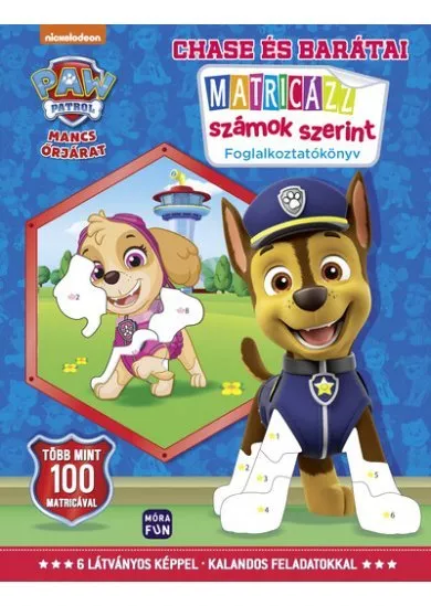 Mancs Őrjárat: Chase és barátai - Matricázz számok szerint foglalkoztatókönyv