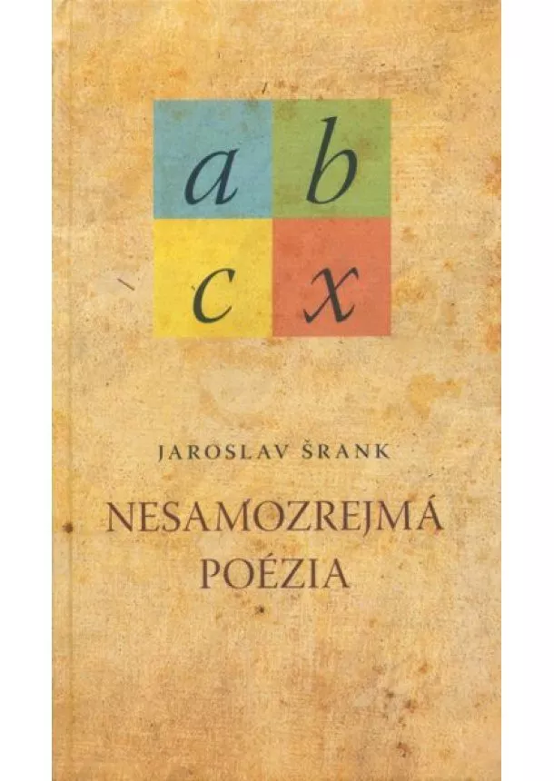 Jaroslav Šrank - Nesamozrejmá poézia