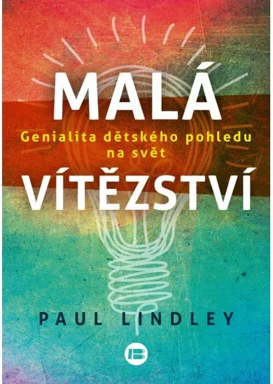 Malá vítězství - Genialita dětského pohledu na svět