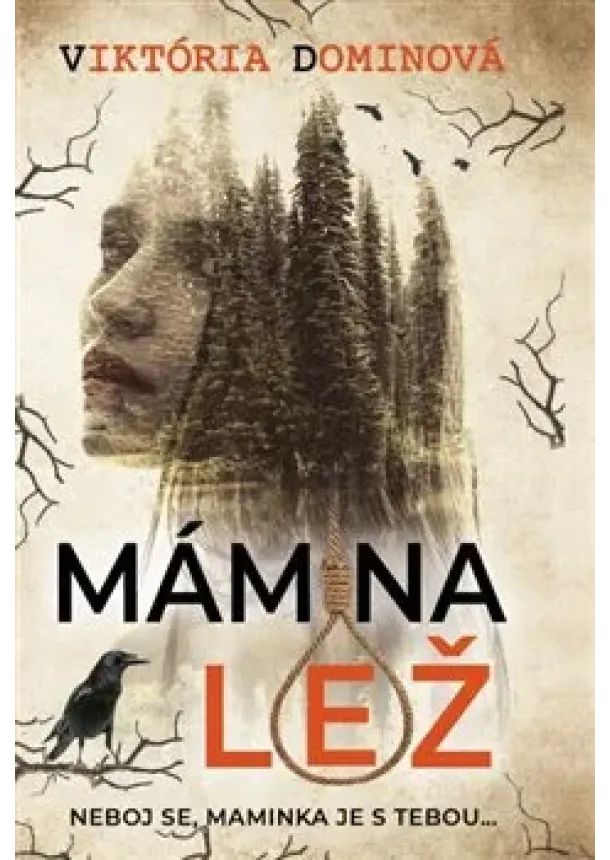 Viktória Dominová - Mámina lež - Neboj se, maminka je s tebou...