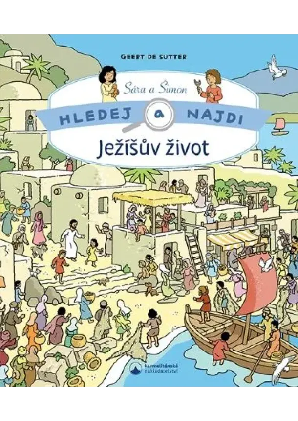 Geert de Sutter - Ježíšův život - Hledej a najdi