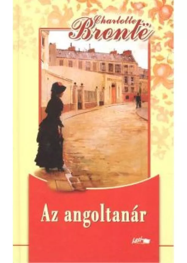 CHARLOTTE BRONTE - AZ ANGOLTANÁR