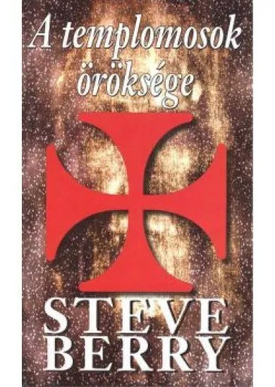 A TEMPLOMOSOK ÖRÖKSÉGE