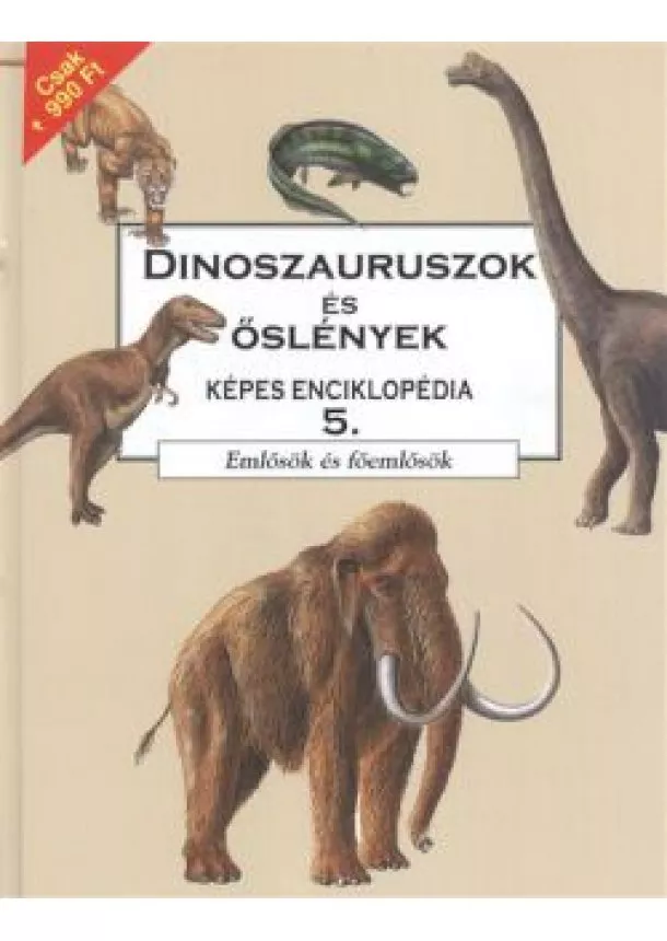 DR. DOUGLAS PALMER - DINOSZAURUSZOK ÉS ŐSLÉNYEK KÉPES ENCIKLOPÉDIA 5.