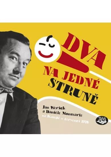 Dva na jedné struně - Jan Werich a Daniéle Monmarte na Kampě v červenci roku 1976 - CD