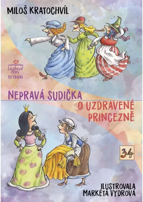 Miloš Kratochvíl - Nepravá sudička, O uzdravené princezně