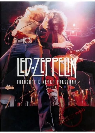 Led Zeppelin ve fotografiích Neala Prestona
