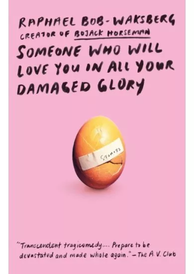 Someone Who Will Love You in All Your Damaged Glory