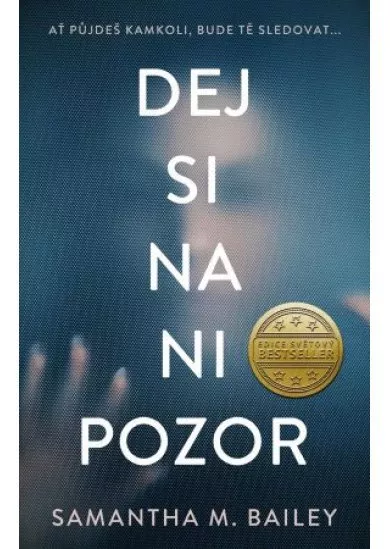Dej si na ni pozor