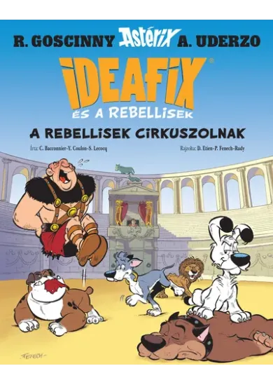 A rebellisek cirkuszolnak - Ideafix és a rebellisek 4.